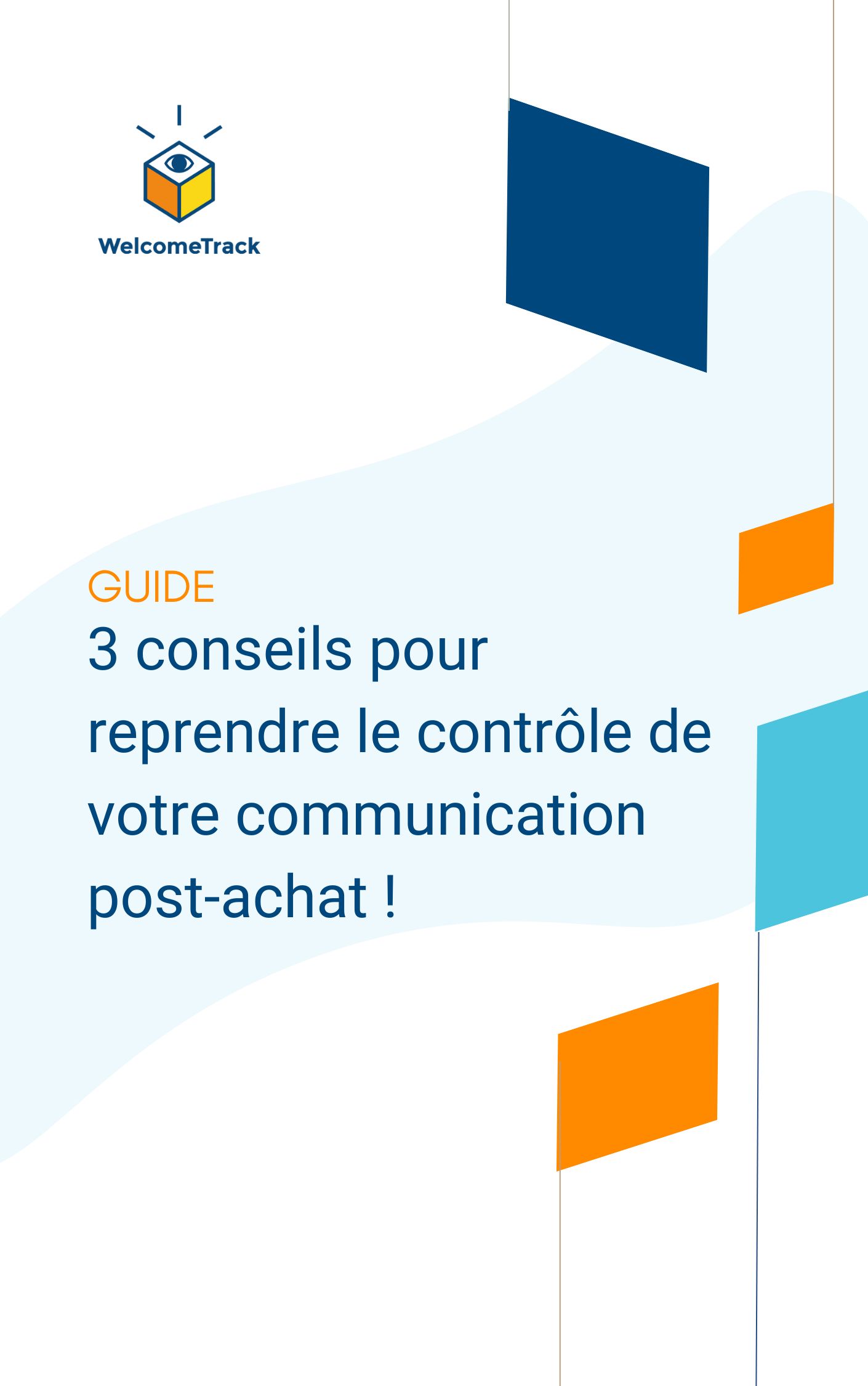 Couverture Ebook - 3 conseils pour reprendre le contrôle de votre communication post-achat